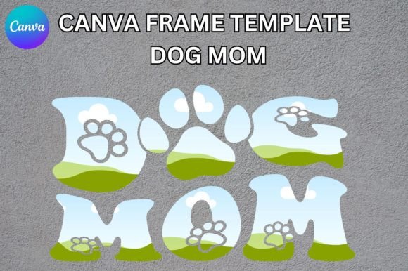 Crafting a Canine Brand: The Dog Mom Canva Frame Template